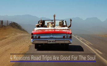 4 Reasons Road Trips Are Good For The Soul